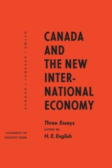 Canada and the New International Economy : Three Essays