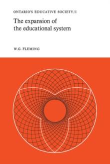 The Expansion of the Educational System : Ontario's Educative Society, Volume I