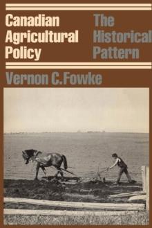 Canadian Agricultural Policy : The Historical Pattern