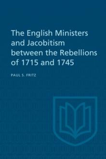 The English Ministers and Jacobitism between the Rebellions of 1715 and 1745