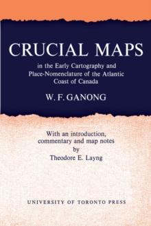 Crucial Maps in the Early Cartography and Place-Nomenclature of the Atlantic Coast of Canada