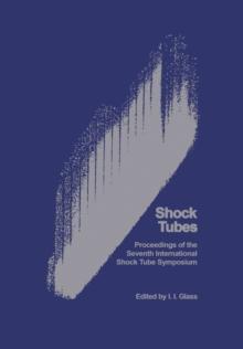 Shock Tubes : Proceedings of the Seventh International Shock Tube Symposium held at University of Toronto, Toronto, Canada 23-25 June 1969