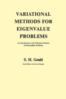 Variational Methods for Eigenvalue Problems : An Introduction to the Weinstein Method of Intermediate Problems (Second Edition)