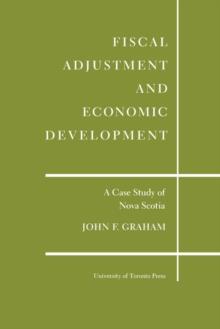 Fiscal Adjustment and Economic Development : A Case Study of Nova Scotia