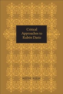 Critical Approaches to Ruben Dario