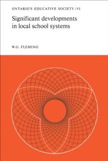 Significant Developments in Local School Systems : Ontario's Educative Society, Volume VI