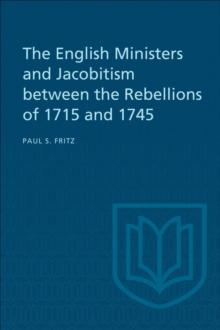 The English Ministers and Jacobitism between the Rebellions of 1715 and 1745