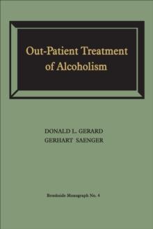 Out-Patient Treatment of Alcoholism : A Study of Outcome and Its Determinants