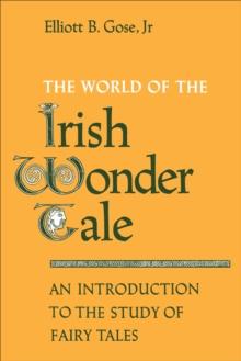 The World of the Irish Wonder Tale : An Introduction to the Study of Fairy Tales