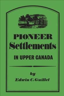 Pioneer Settlements in Upper Canada