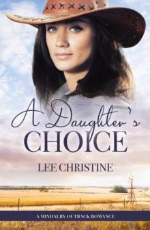 A Daughter's Choice (A Mindalby Outback Romance, #4)