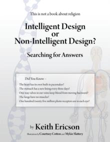 Intelligent Design or Non-Intelligent Design? : Searching for Answers