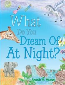 What Do You Dream of at Night?