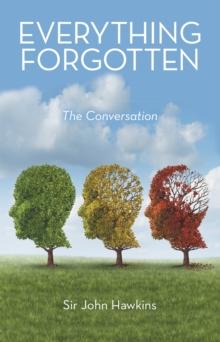 Everything Forgotten : The Conversation