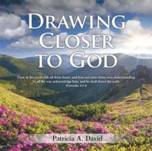 Drawing Closer to God