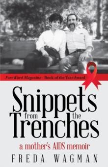 Snippets from the Trenches : A Mother'S Aids Memoir