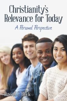 Christianity'S Relevance for Today : A Personal Perspective