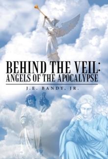 Behind the Veil : Angels of the Apocalypse