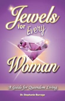 Jewels for Every Woman : A Guide for Queendom Living