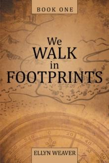 We Walk in Footprints : Book One