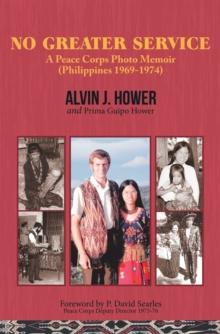 No Greater Service : A Peace Corps Photo Memoir (Philippines 1969-1974)