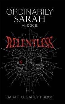 Ordinarily Sarah : Book Ii: Relentless