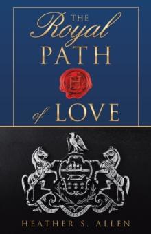 The Royal Path of Love