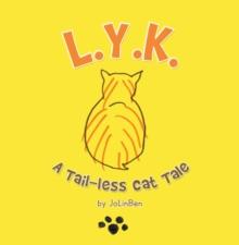 L.Y.K. : A Tail-Less Cat Tale