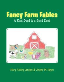 Fancy Farm Fables : A Kind Deed Is a Good Deed