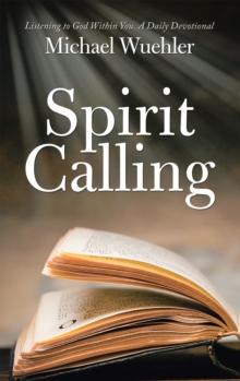 Spirit Calling : Listening to God Within You