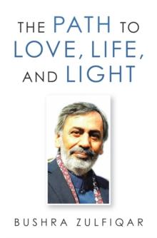 The Path to Love, Life, and Light