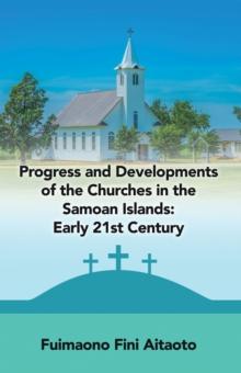 Progress and Developments of the Churches in the Samoan Islands: Early 21St Century