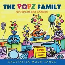 The Popz Family : For Parents and Children