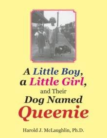 A Little Boy, a Little Girl, and Their Dog Named Queenie