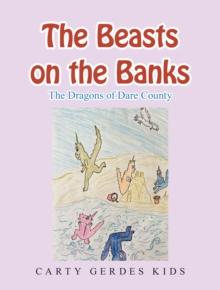 The Beasts on the Banks : The Dragons of Dare County