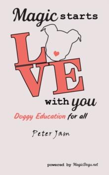 Magic Starts with You : Doggy Education for All