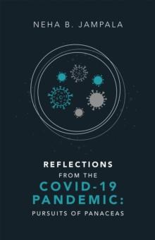 Reflections from the Covid-19 Pandemic: Pursuits of Panaceas