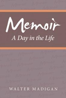 Memoir : A Day in the Life