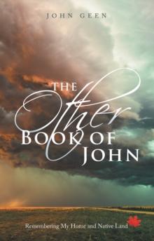 The Other Book of John : Remembering My Home and Native Land