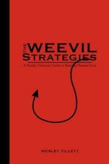 The Weevil Strategies : A Handy, Demonic Guide To Ruining Human Lives