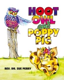 HOOT OWL AND POPPY PIG