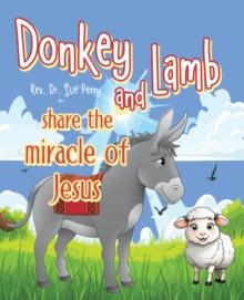 Donkey and Lamb share the miracle of Jesus