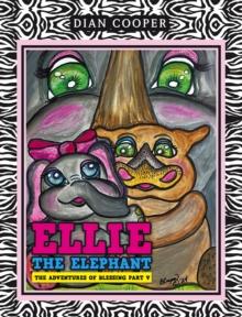 Ellie The Elephant : The Adventures of Blessing Part V