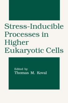 Stress-Inducible Processes in Higher Eukaryotic Cells