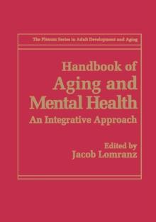 Handbook of Aging and Mental Health : An Integrative Approach