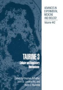 Taurine 3 : Cellular and Regulatory Mechanisms