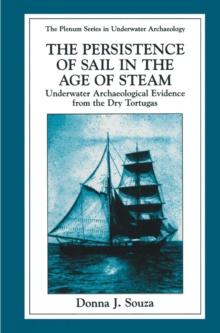 The Persistence of Sail in the Age of Steam : Underwater Archaeological Evidence from the Dry Tortugas