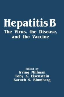 Hepatitis B : The Virus, the Disease, and the Vaccine