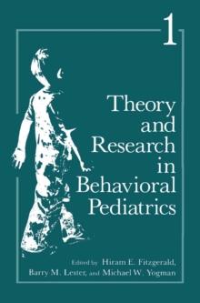 Theory and Research in Behavioral Pediatrics : Volume 1