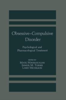 Obsessive-Compulsive Disorder : Psychological and Pharmacological Treatment